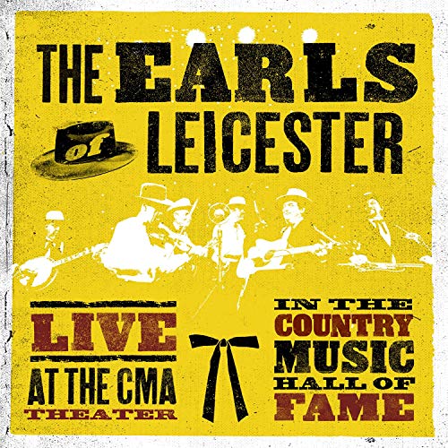 THE EARLS OF LEICESTER - LIVE AT THE CMA THEATRE IN THE COUNTRY MUSIC HALL OF FAME (2LP VINYL)