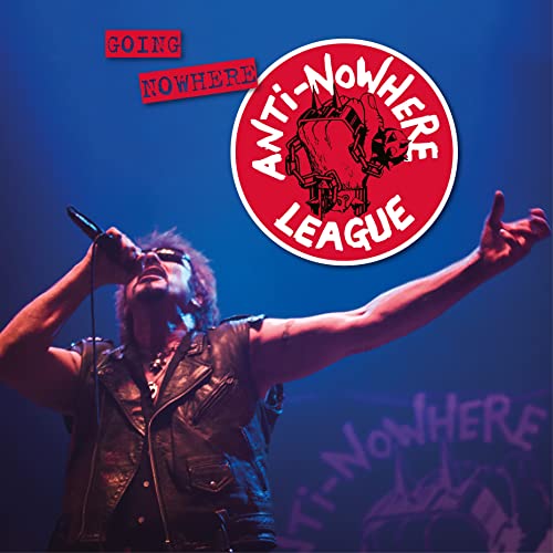 ANTI-NOWHERE LEAGUE - GOING NOWHERE (BUT GOING STRONG) (VINYL)