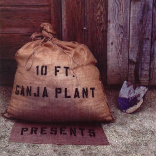 10 FT. GANJA PLANT - PRESENTS (CD)