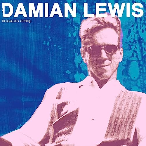 DAMIAN LEWIS - MISSION CREEP (VINYL)