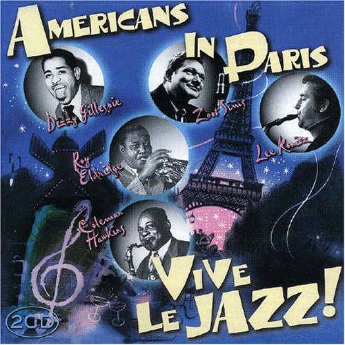 VARIOUS ARTISTS - AMERICANS IN PARIS: VIVE LE JAZZ! (CD)