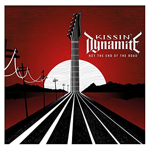 KISSIN' DYNAMITE - NOT THE END OF THE ROAD (CD)