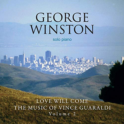 GEORGE WINSTON - LOVE WILL COME: THE MUSIC OF VINCE GUARALDI, VOLUME 2 - DELUXE VERSION (CD)