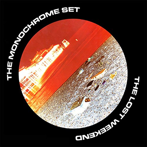 MONOCHROME SET - LOST WEEKEND (CD)