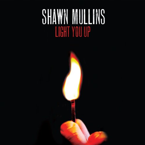 MULLINS,SHAWN - LIGHT YOU UP (CD)