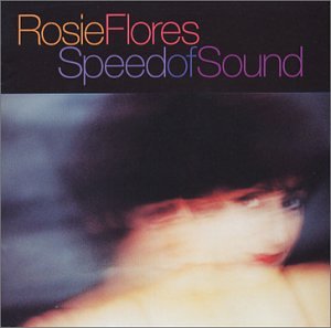 FLORES, ROSIE - SPEED OF SOUND