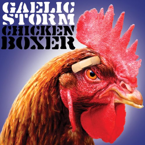 GAELIC STORM - CHICKEN BOXER (CD)