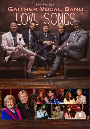 GAITHER VOCAL BAND - LOVE SONGS [DVD]