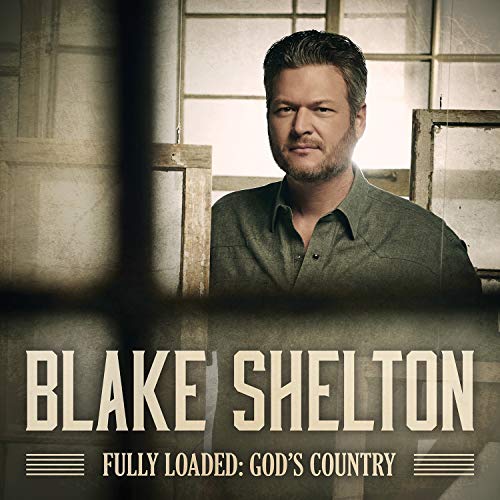 BLAKE SHELTON - FULLY LOADED: GOD'S COUNTRY (CD)