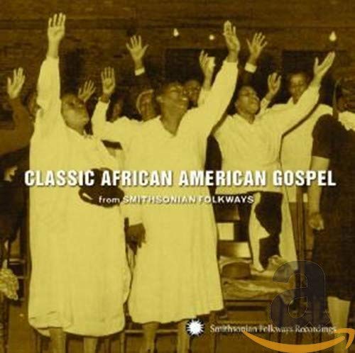 VARIOUS ARTISTS - CLASSIC AFRICAN AMERICAN GOSPEL: SMITHSONIAN / VAR (CD)