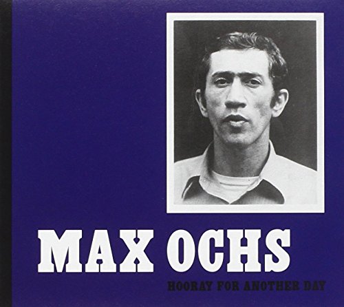 OCHS,MAX - HOORAY FOR ANOTHER DAY (CD)