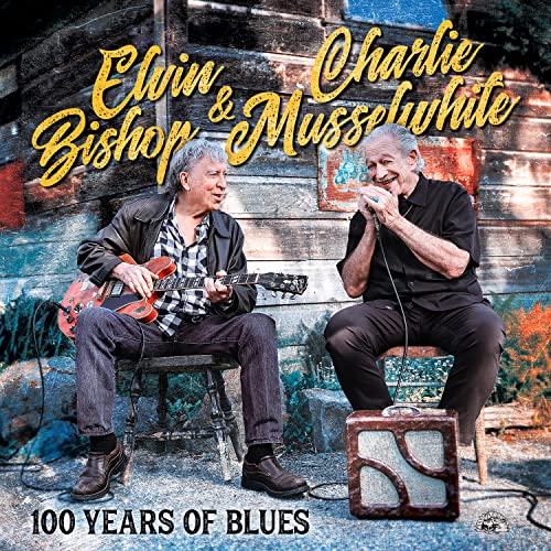 ELVIN BISHOP & CHARLIE MUSSELWHITE - 100 YEARS OF BLUES (VINYL)